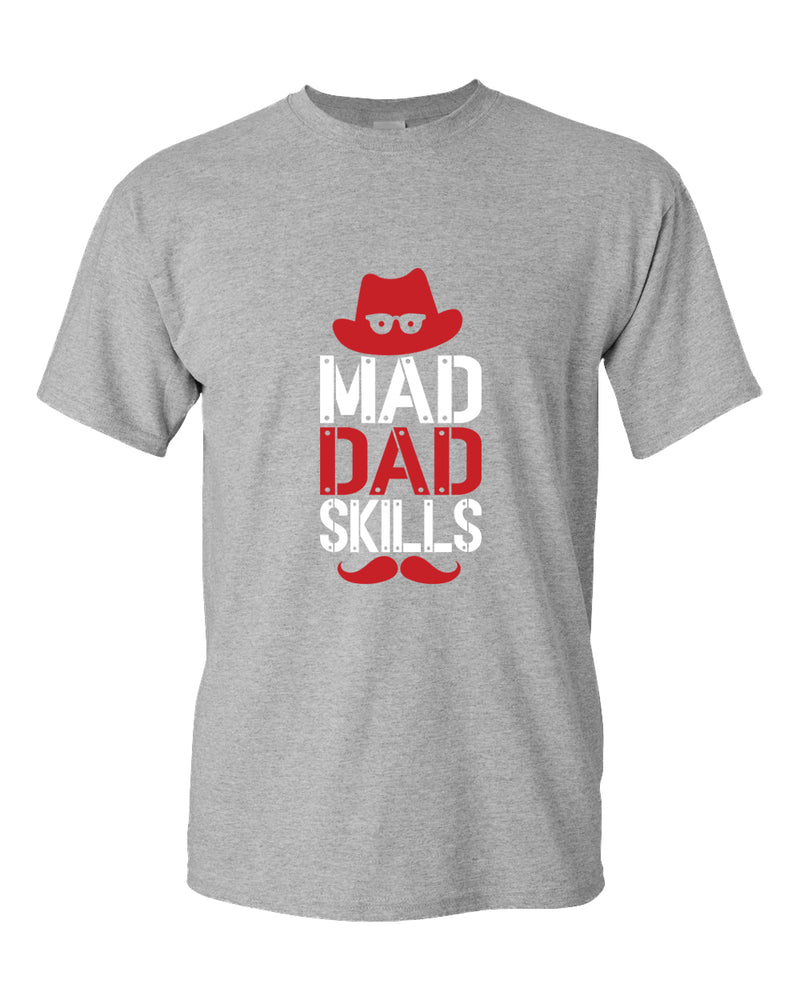Mad dad skills t-shirt, funny dad shirt - Fivestartees