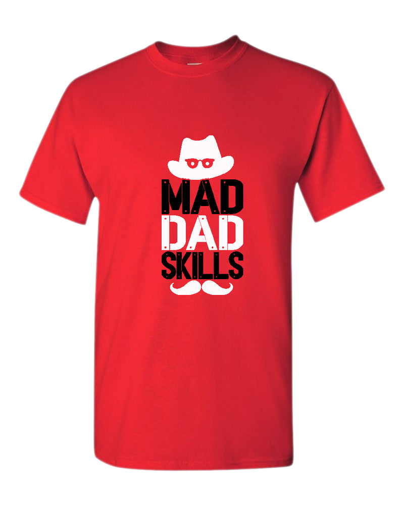 Mad dad skills t-shirt, funny dad shirt - Fivestartees