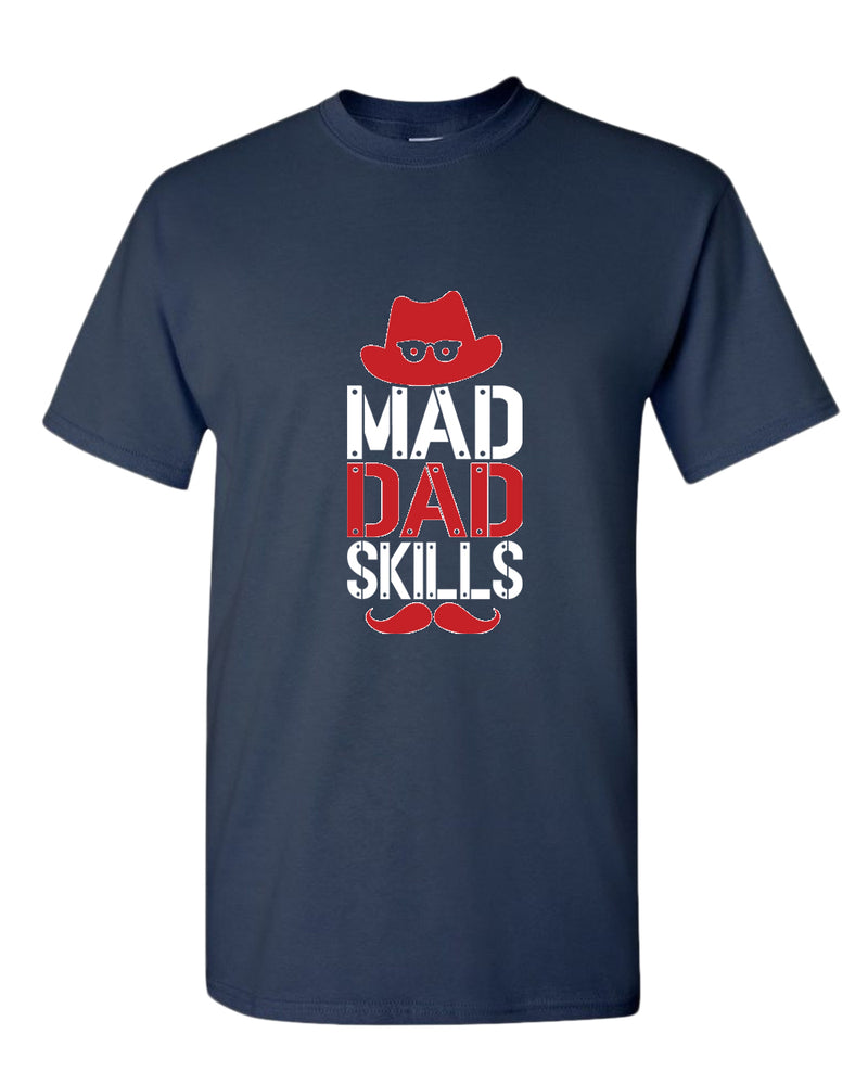 Mad dad skills t-shirt, funny dad shirt - Fivestartees