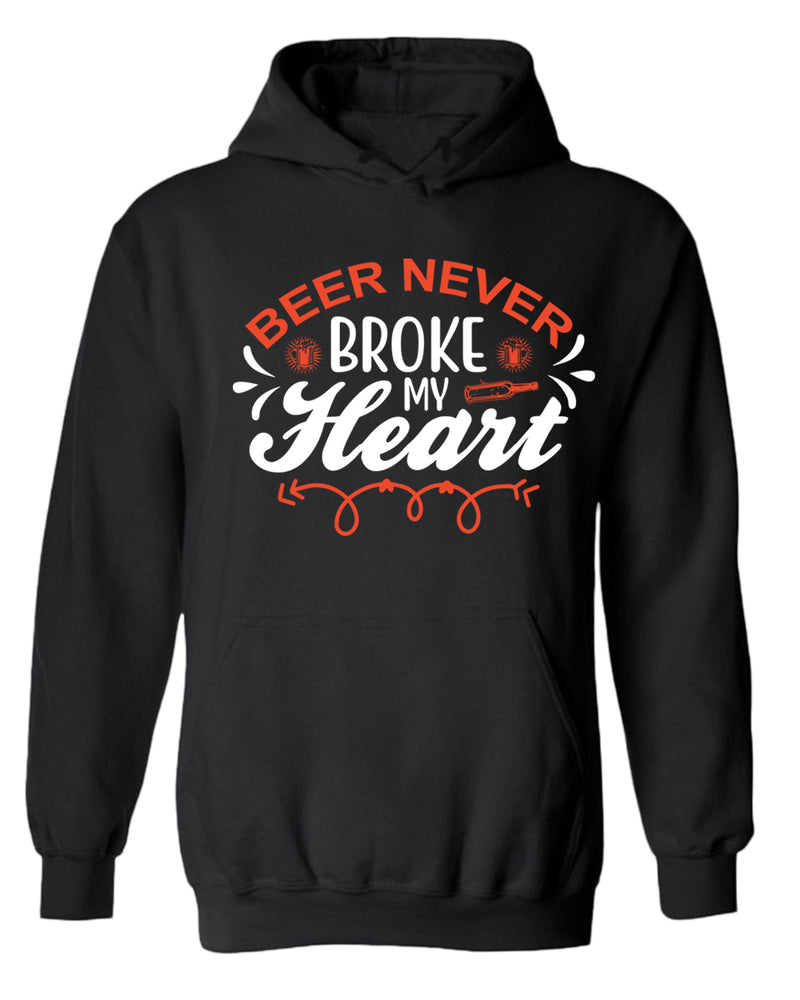 Beer never broke my heart hoodie, beer drinking hoodie - Fivestartees