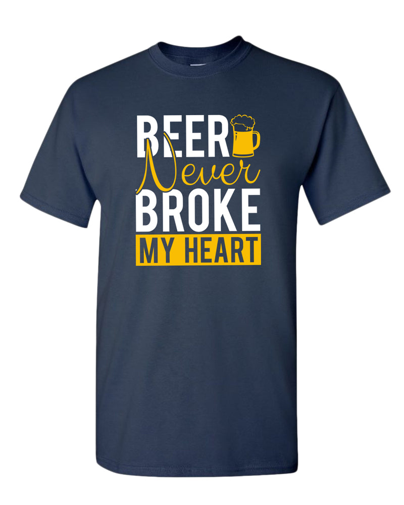 Beer never broke my heart t-shirt, beer drinking t-shirt - Fivestartees