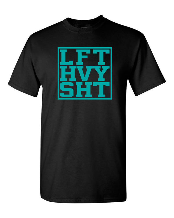 Lift Heavy Sht - Gym Fitness T-shirt - Fivestartees