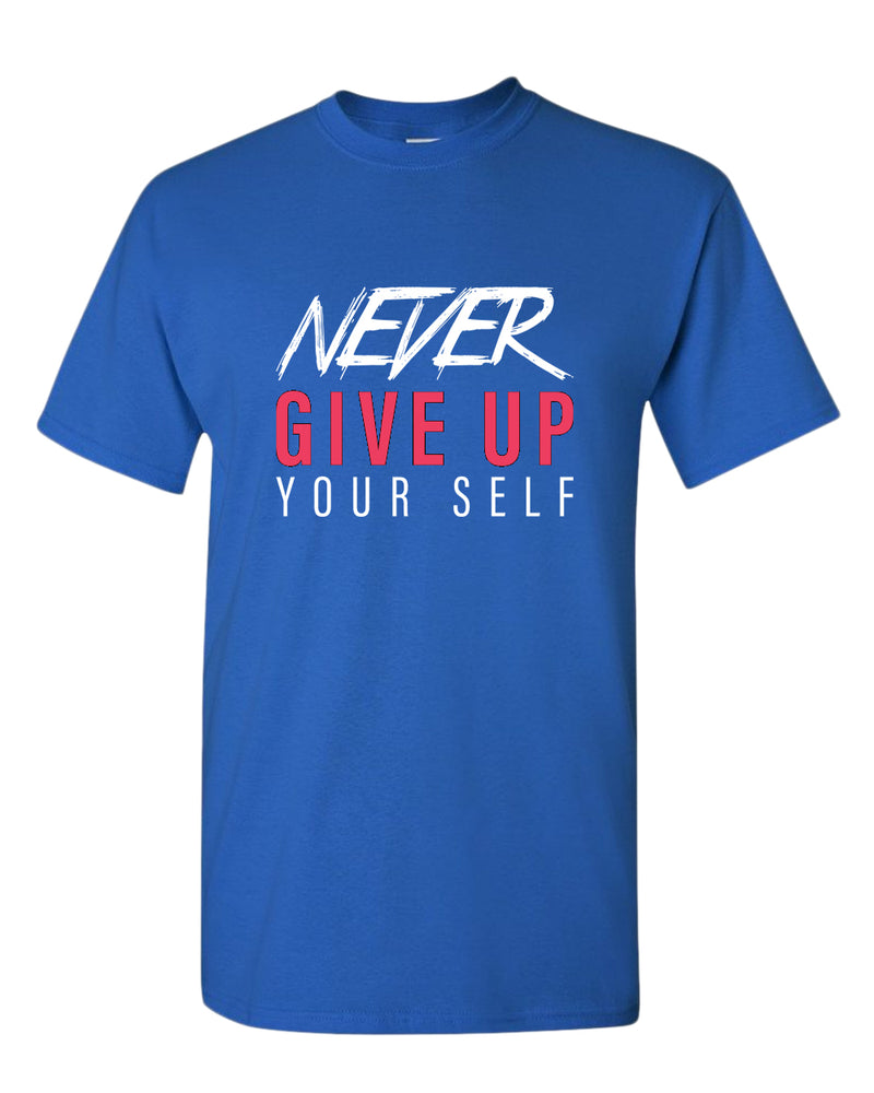 Never give up yourself t-shirt, motivational t-shirt, inspirational tees, casual tees - Fivestartees
