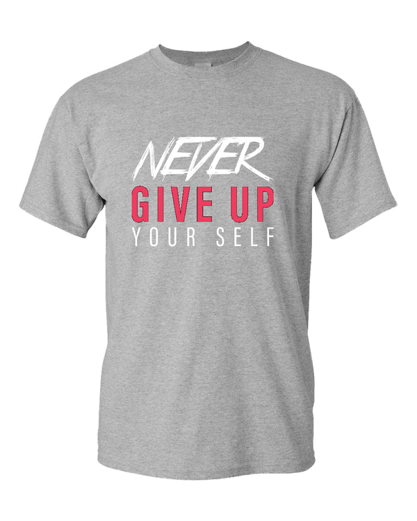 Never give up yourself t-shirt, motivational t-shirt, inspirational tees, casual tees - Fivestartees