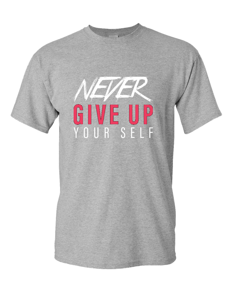 Never give up yourself t-shirt, motivational t-shirt, inspirational tees, casual tees - Fivestartees