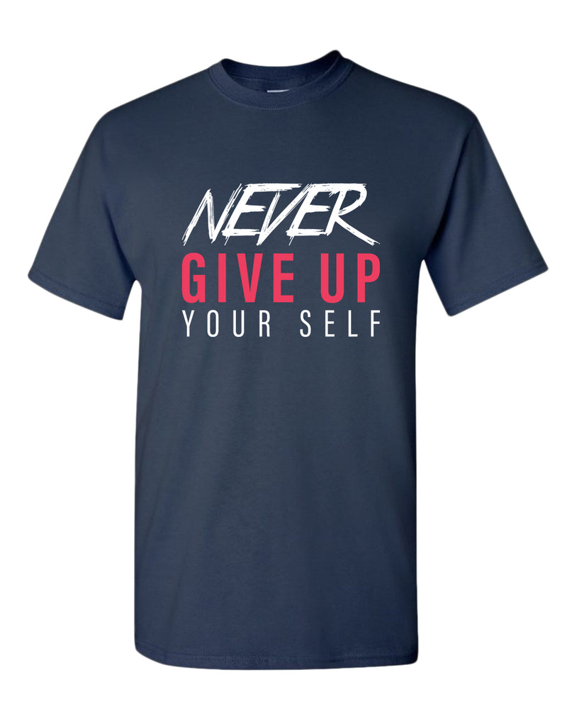 Never give up yourself t-shirt, motivational t-shirt, inspirational tees, casual tees - Fivestartees