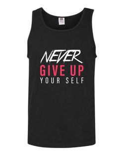 Never give up yourself tank top, motivational tank top, inspirational tank tops, casual tank tops - Fivestartees