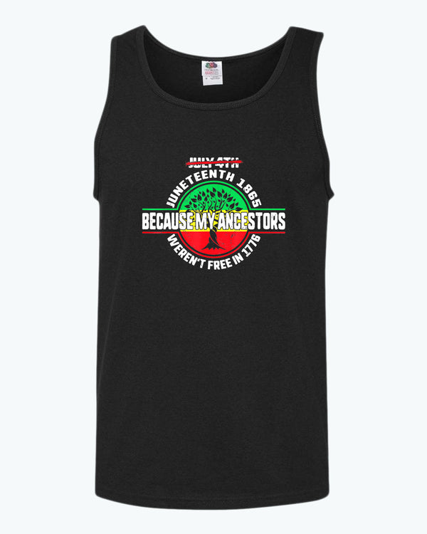 Because my ancestors weren't free in 1776 tank top - Fivestartees