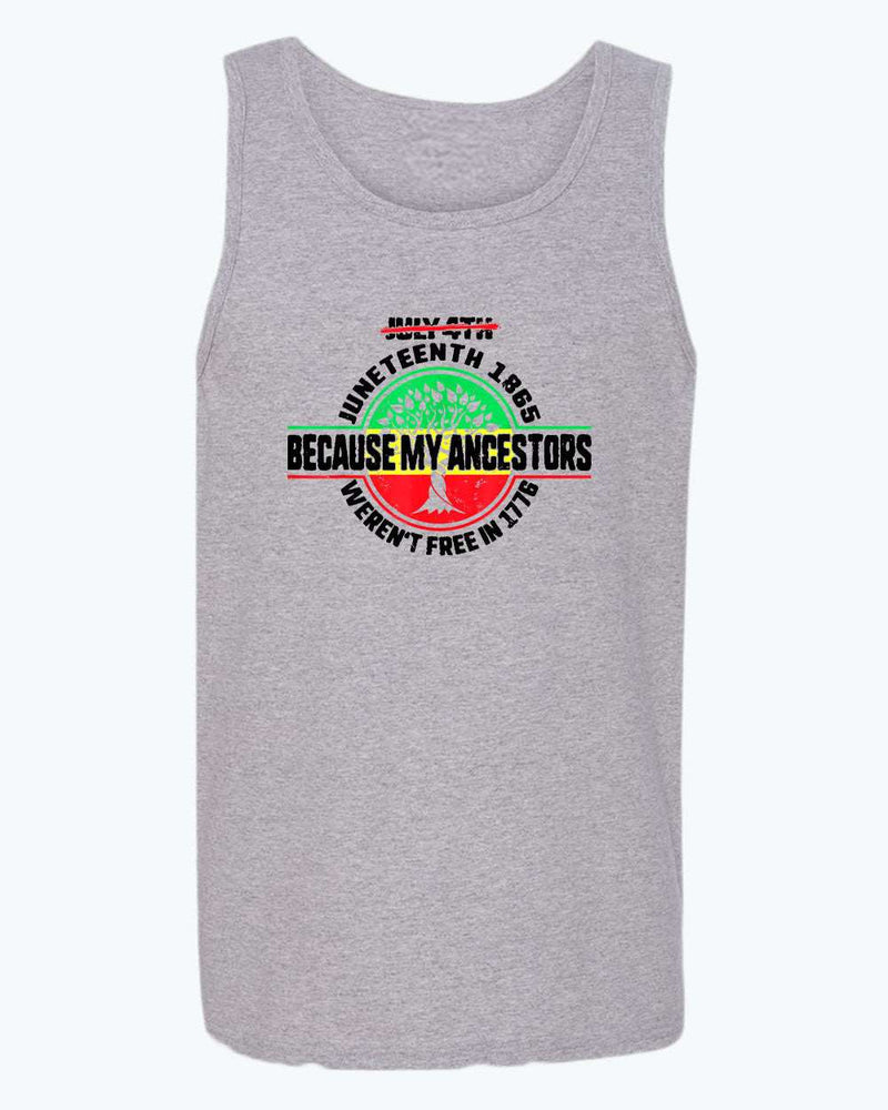 Because my ancestors weren't free in 1776 tank top - Fivestartees