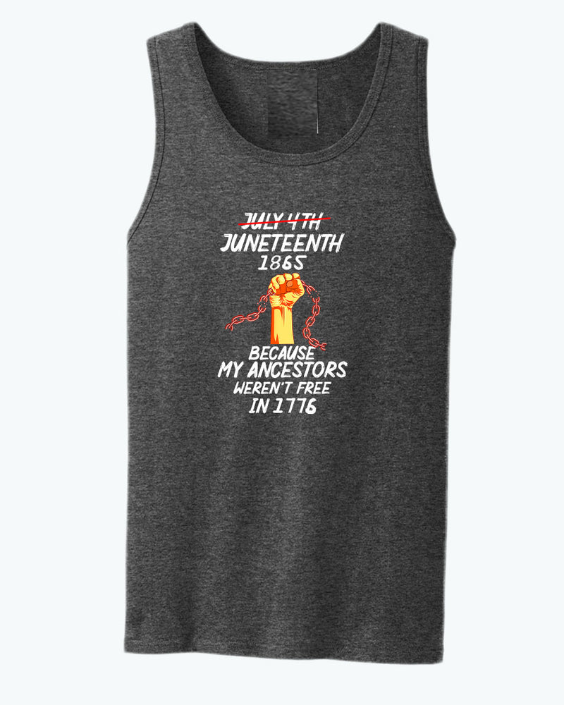 Black power tank top because my ancestors weren't free in 1776 tank top - Fivestartees