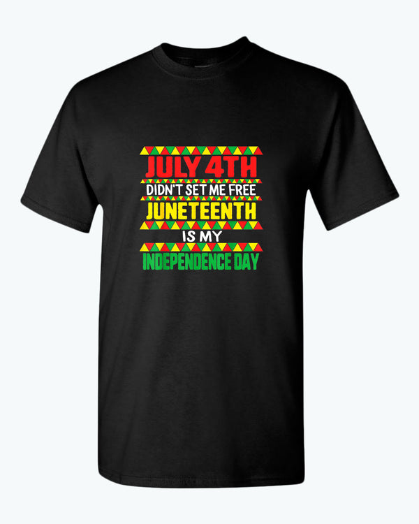 July 4th didn't set me free t-shirt juneteenth t-shirt - Fivestartees