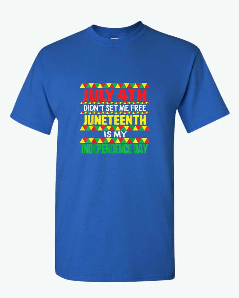 July 4th didn't set me free t-shirt juneteenth t-shirt - Fivestartees