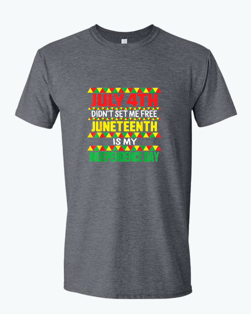 July 4th didn't set me free t-shirt juneteenth t-shirt - Fivestartees