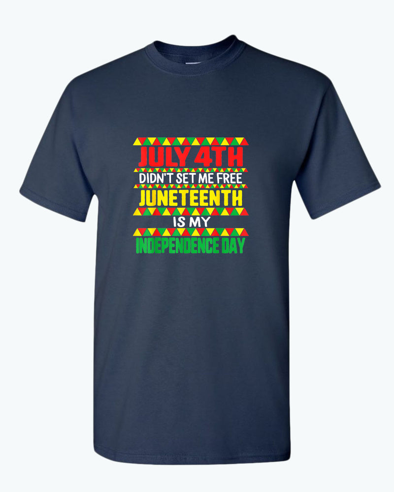 July 4th didn't set me free t-shirt juneteenth t-shirt - Fivestartees