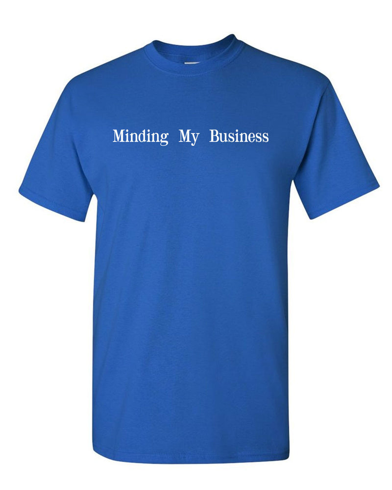 Minding My Business T-shirt, Motivational T-shirt - Fivestartees