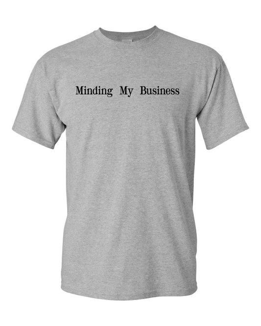 Minding My Business T-shirt, Motivational T-shirt - Fivestartees
