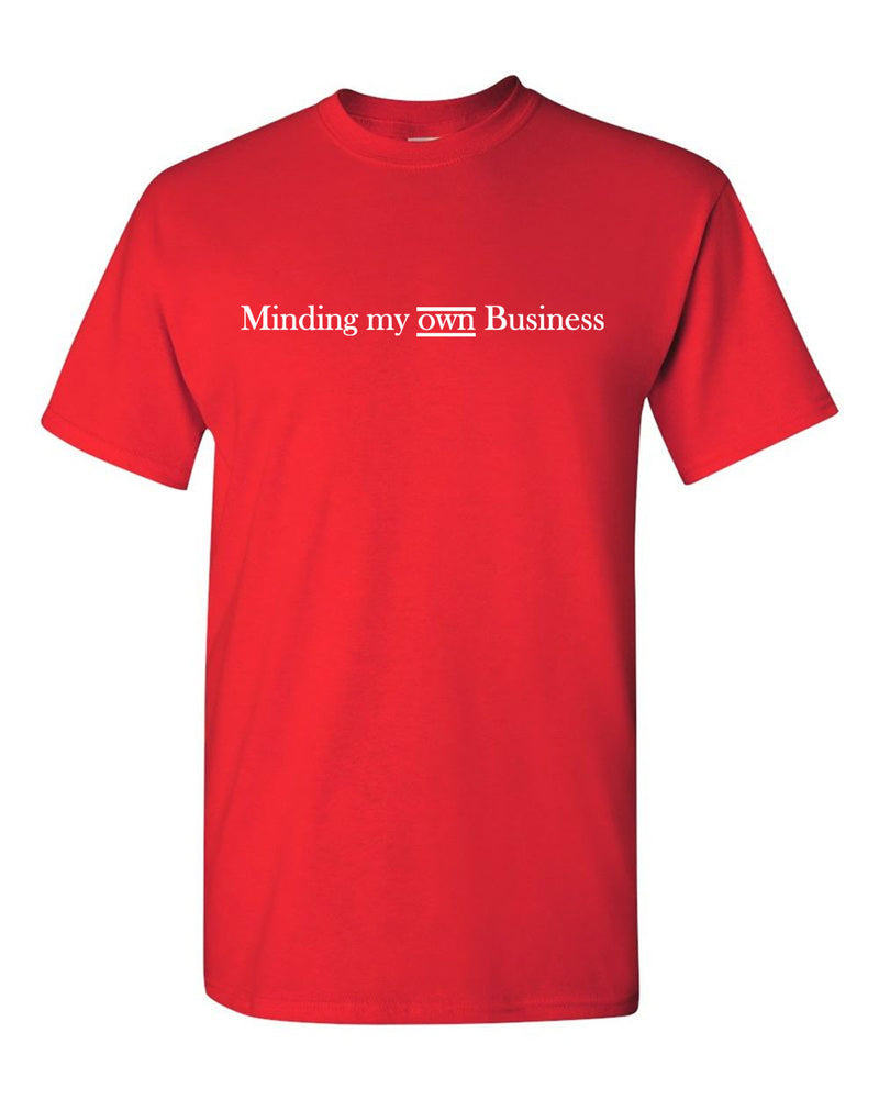 Minding My Own Business T-shirt Motivational T-shirt - Fivestartees
