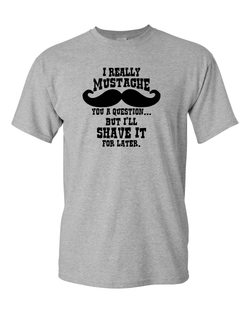 I Mustache You T-shirt, Funny T-shirt, Humor T-shirt - Fivestartees