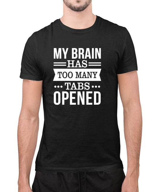 My brain has too many tabs opened, funny t-shirt, novelty t-shirt - Fivestartees