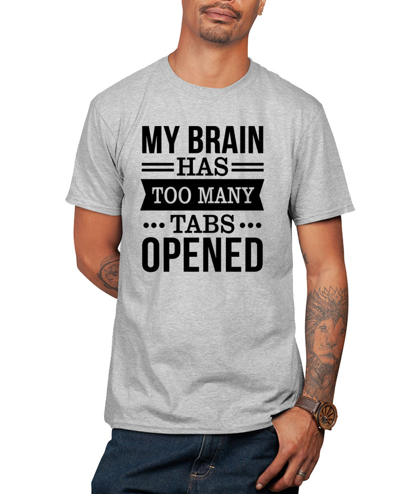 My brain has too many tabs opened, funny t-shirt, novelty t-shirt - Fivestartees