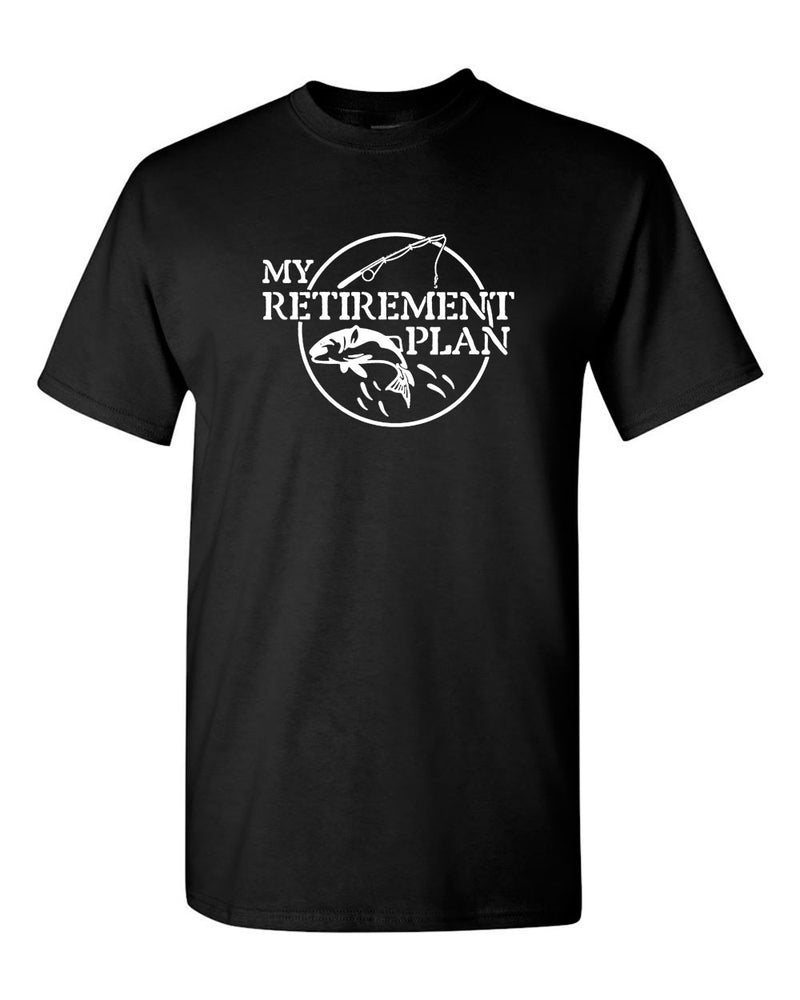 My Retirement Plan T-shirt Funny Fish Pole Humor Fisherman Men - Fivestartees