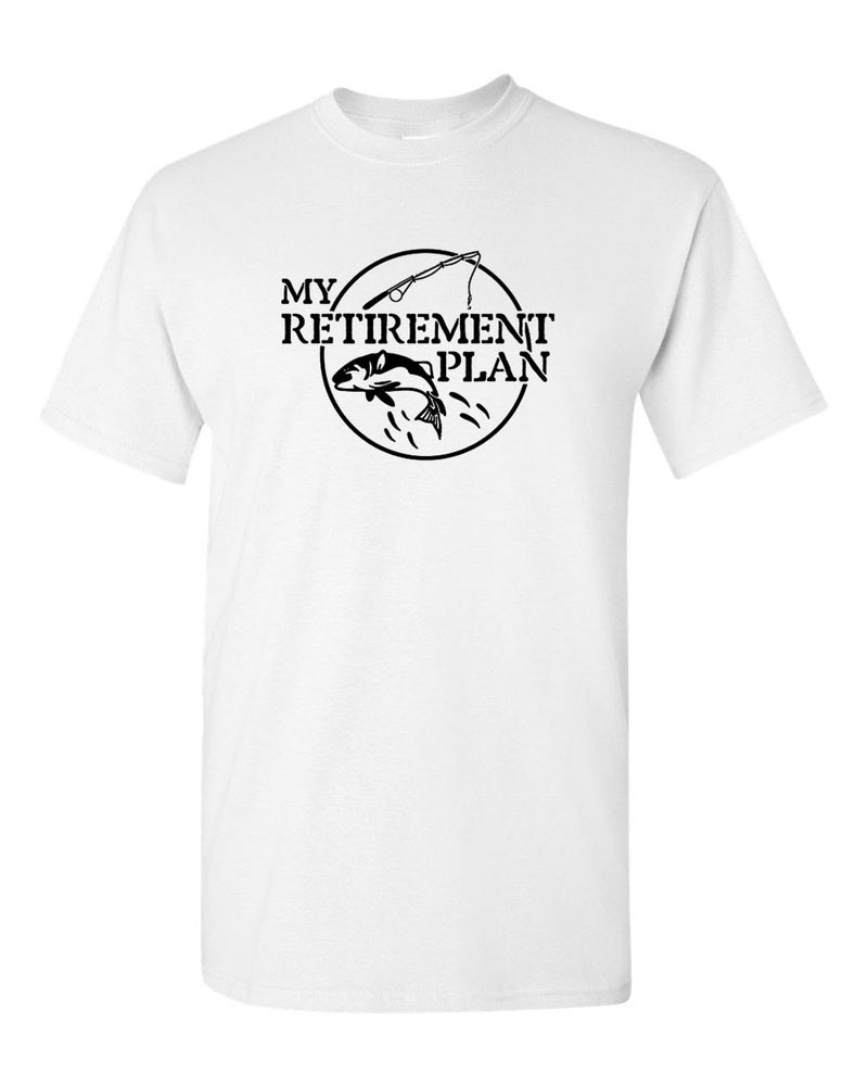 My Retirement Plan T-shirt Funny Fish Pole Humor Fisherman Men - Fivestartees