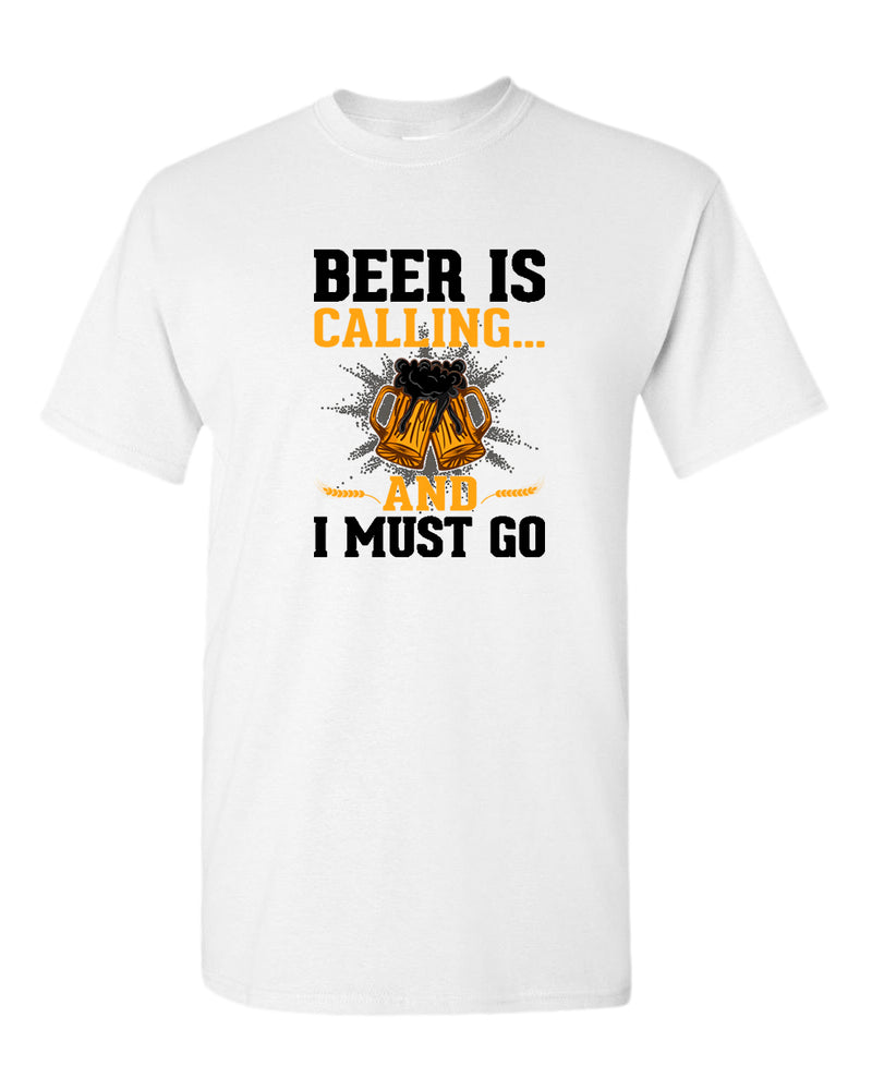 Beer is calling and i must go t-shirt - Fivestartees