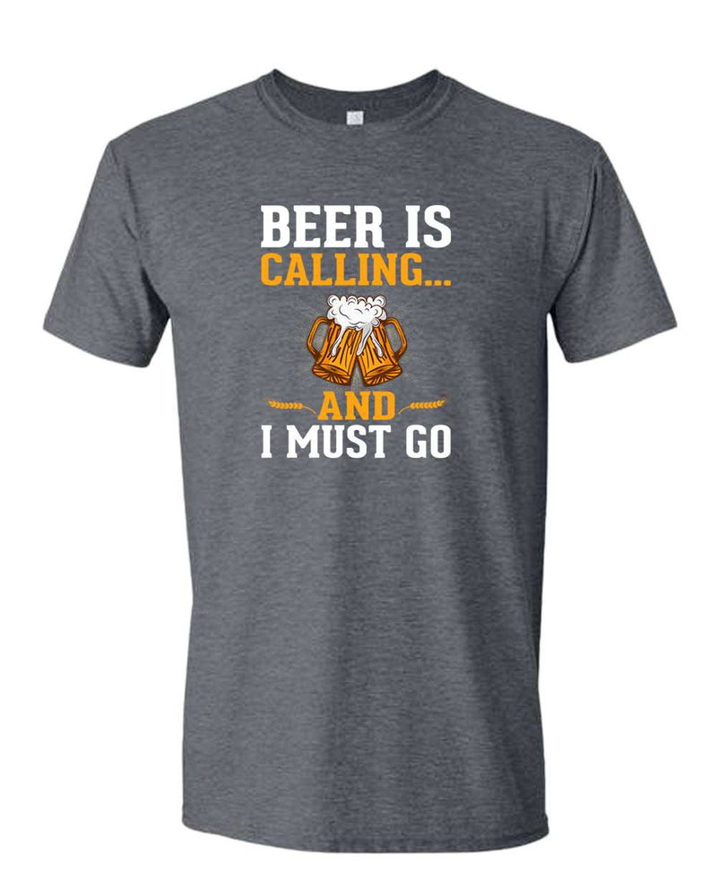 Beer is calling and i must go t-shirt - Fivestartees