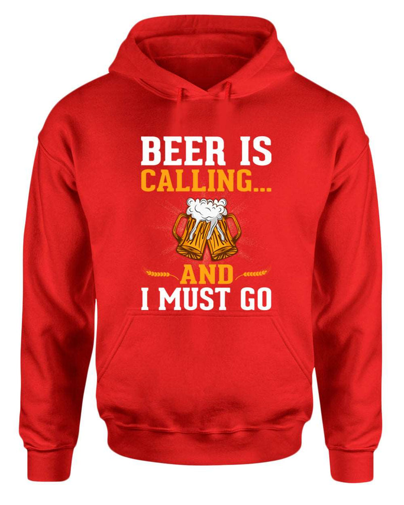 Beer is calling and i must go hoodie - Fivestartees