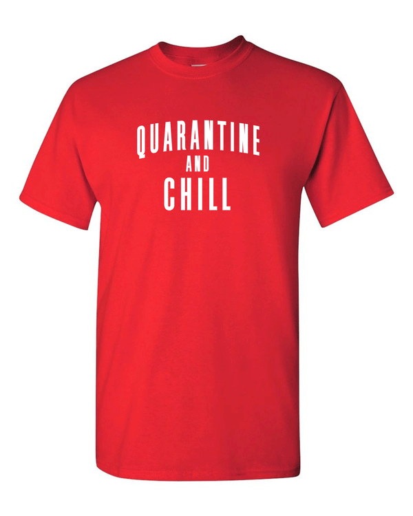Quarantine And Chill T-Shirt funny meme t-shirt quarantine meme tees - Fivestartees