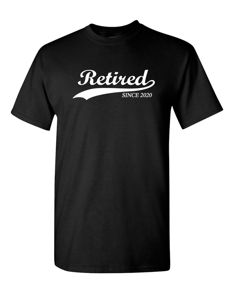 Retired Since 2020 Shirt Funny Retirement Gift T-Shirt - Fivestartees