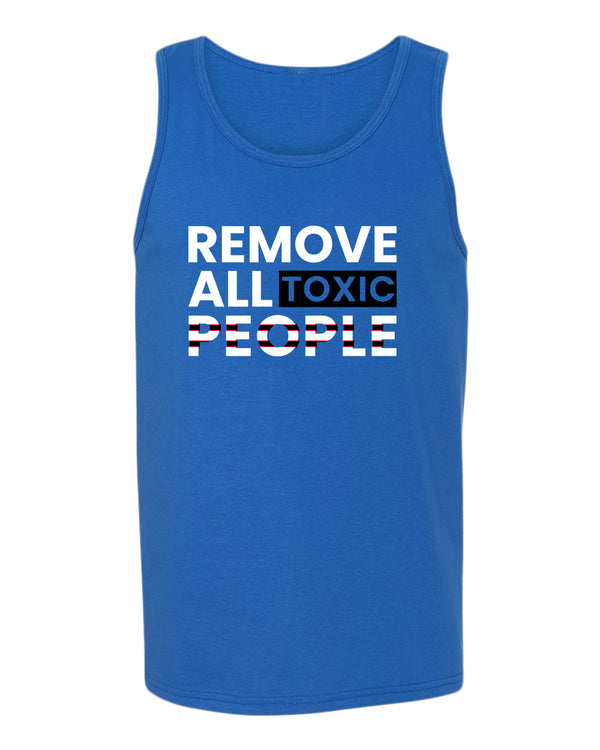 Remove all toxic people tank tops, motivational tank top, inspirational tank tops, casual tank tops - Fivestartees