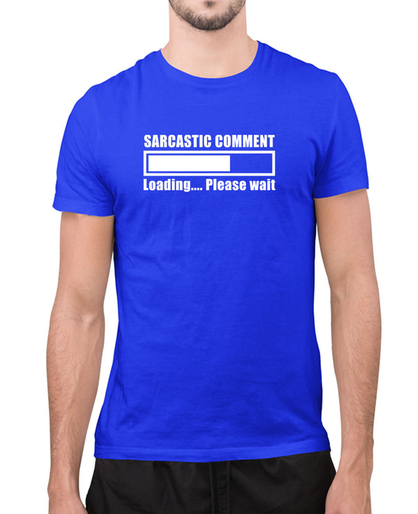 Sarcasm comment loading t-shirt, funny joke t-shirt - Fivestartees