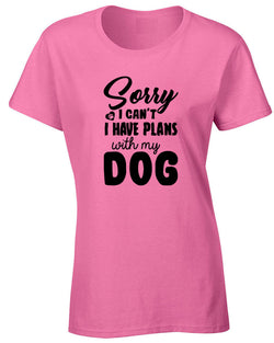 Sorry I Can't I have plans with my dog T-shirt - Fivestartees