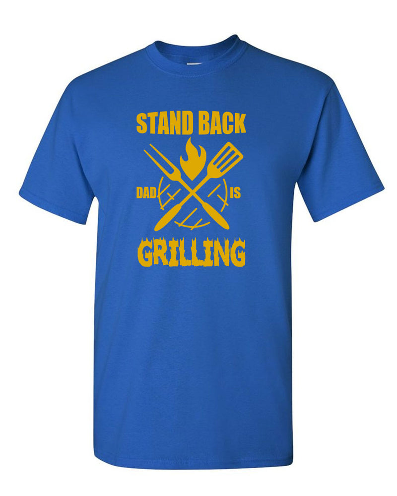 stand back dad is grilling t-shirt father's day t-shirt - Fivestartees