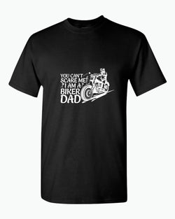 You can't scare me, i'm a biker dad t-shirt, biker t-shirt - Fivestartees