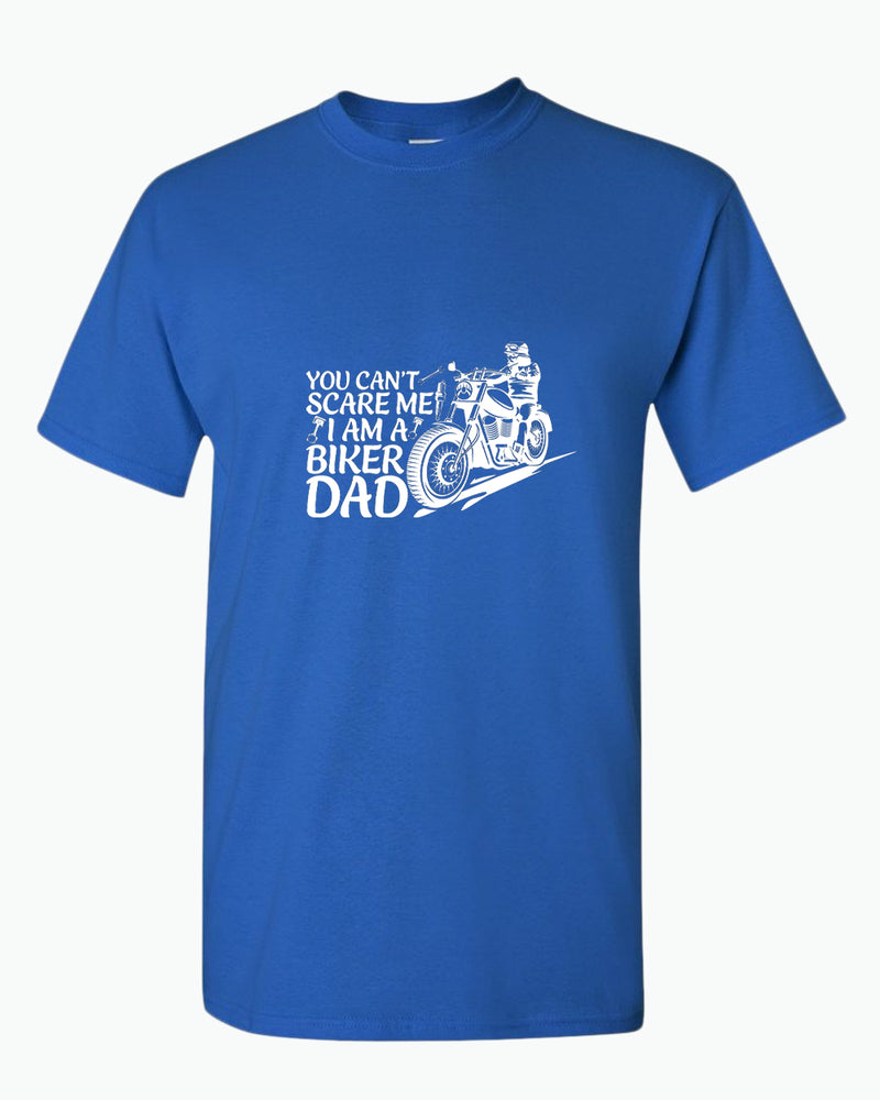 You can't scare me, i'm a biker dad t-shirt, biker t-shirt - Fivestartees