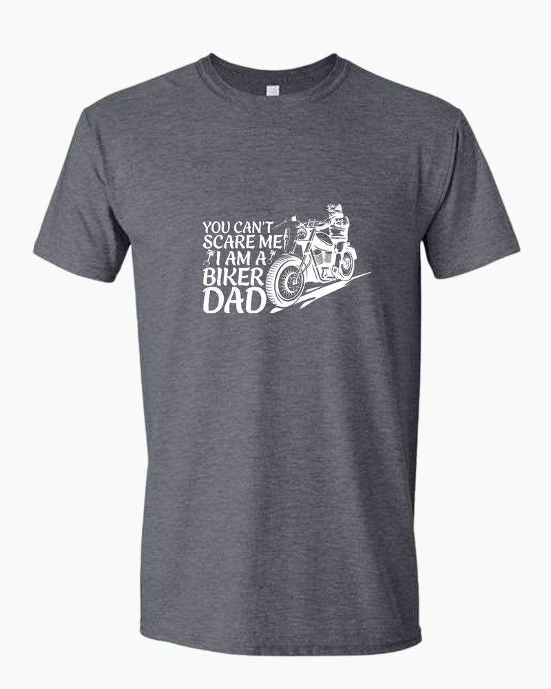 You can't scare me, i'm a biker dad t-shirt, biker t-shirt - Fivestartees