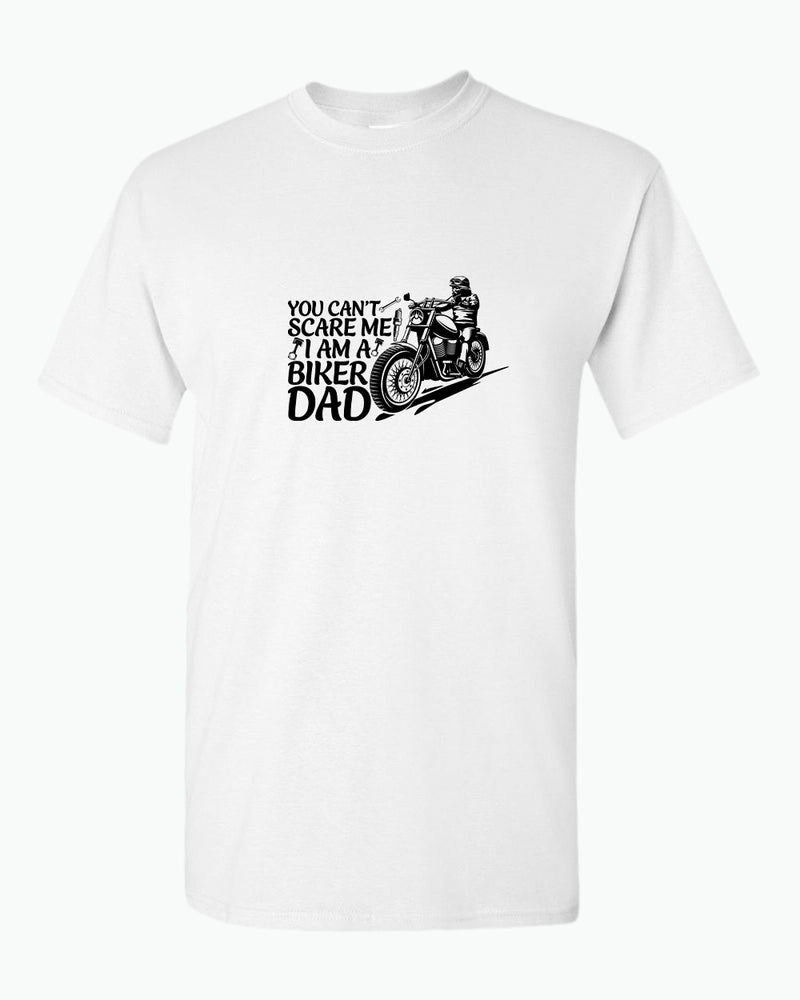 You can't scare me, i'm a biker dad t-shirt, biker t-shirt - Fivestartees
