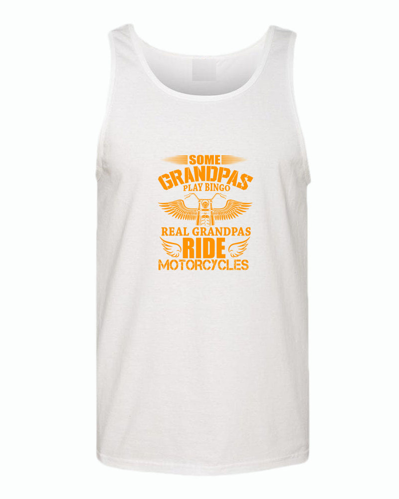 Some grandpas play bingo, real grandpas ride motorcycle tank top - Fivestartees