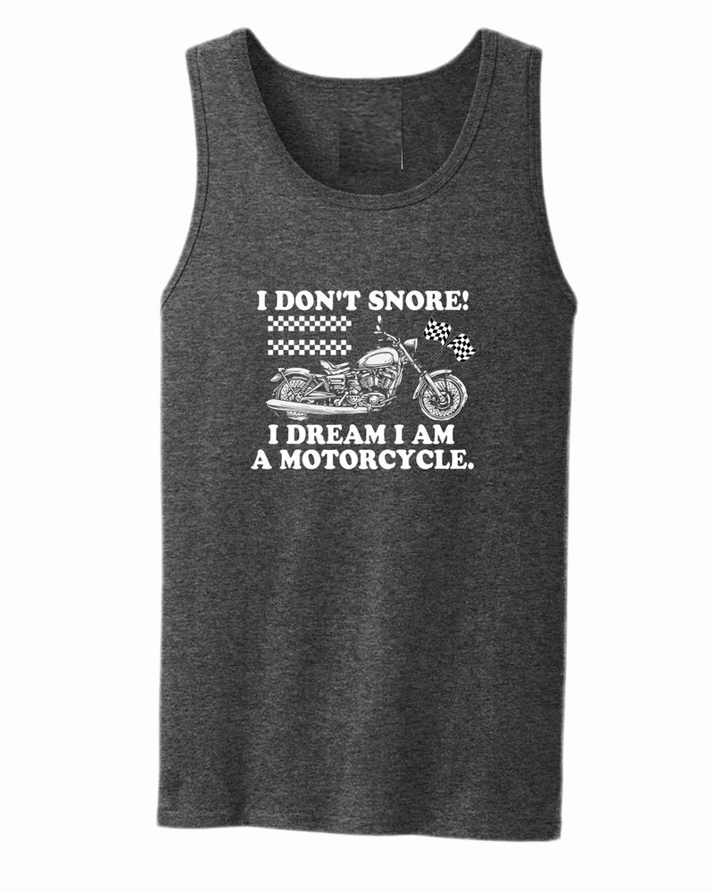 I don't snore i dream i am a motorcycle tank top - Fivestartees