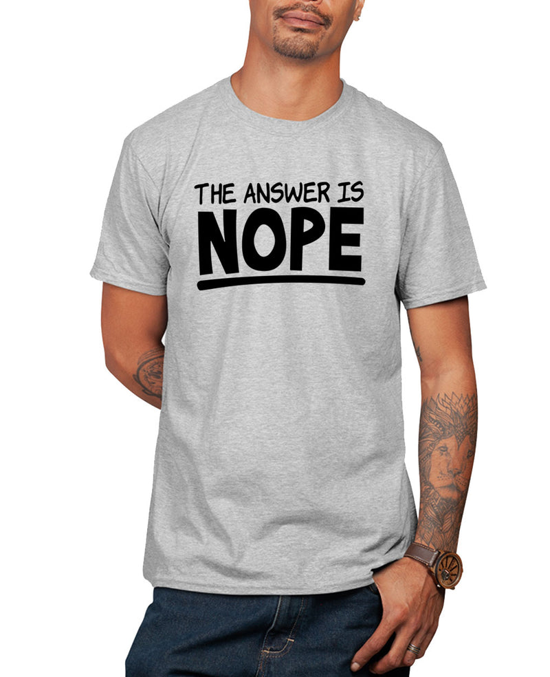 The answer is Nope joke t-shirt, humor t-shirt - Fivestartees