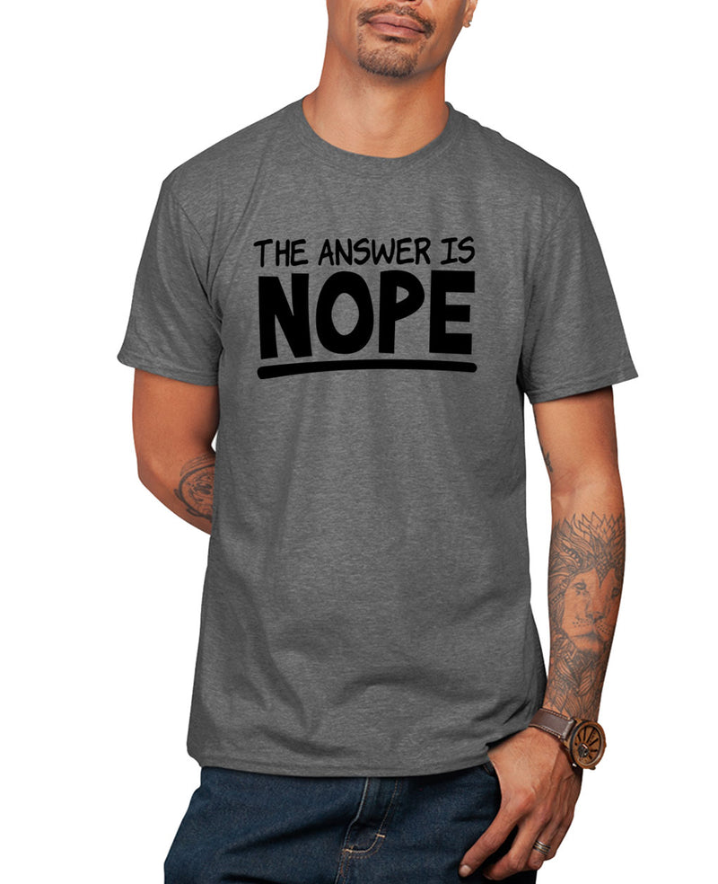 The answer is Nope joke t-shirt, humor t-shirt - Fivestartees