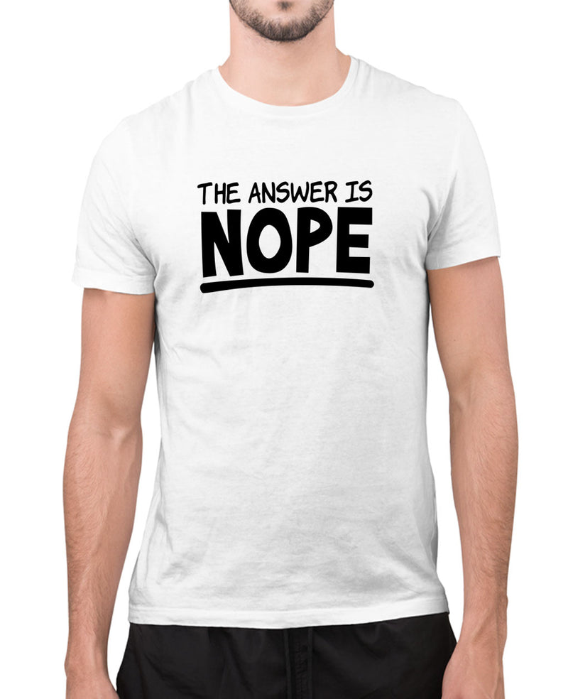 The answer is Nope joke t-shirt, humor t-shirt - Fivestartees