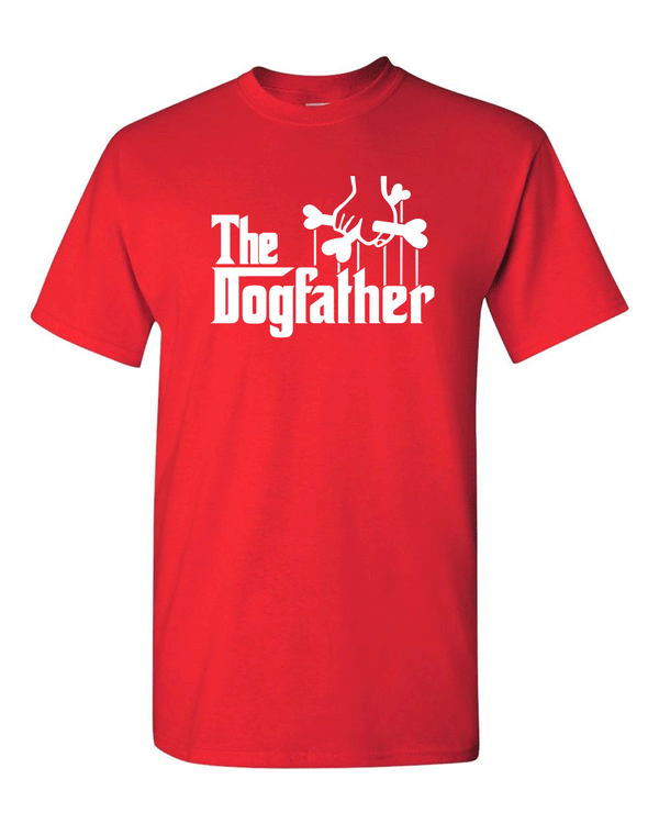 The Dogfather T-shirt Funny Cute Dog Father Tee Owner Pet Doggo Pup Fun Humor T-Shirt - Fivestartees