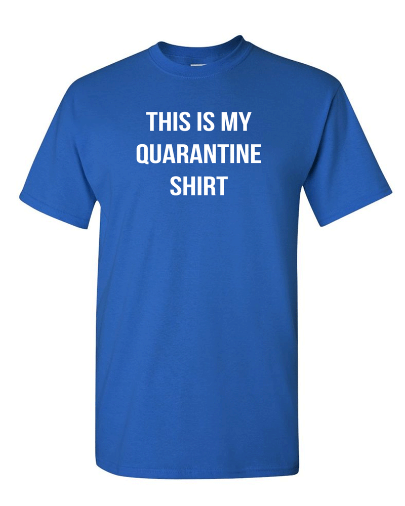 This is My Quarantine T-shirt Mens Graphic Husband Gift Novelty Sarcasm Funny T Shirt - Fivestartees