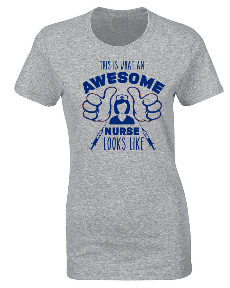 This is what an awesome Nurse Looks Like T-shirt - Fivestartees