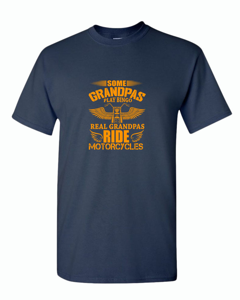 Some grandpas play bingo, real grandpas ride motorcycle t-shirt - Fivestartees