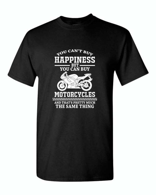 You can't buy happiness, but you can buy motorcycles t-shirt - Fivestartees