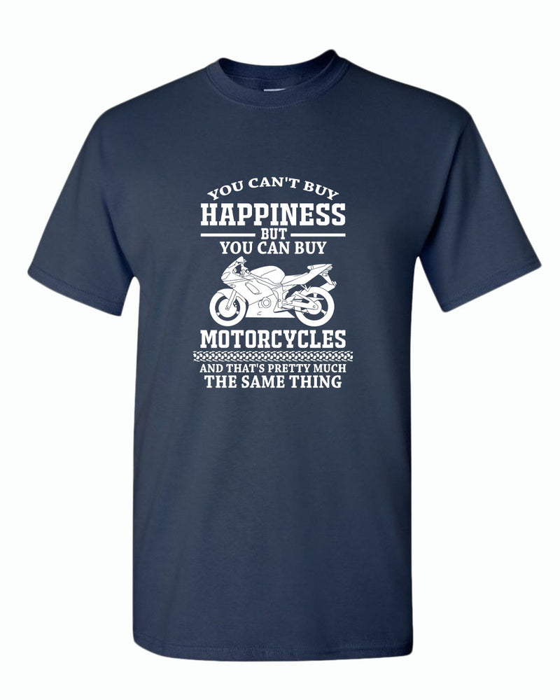 You can't buy happiness, but you can buy motorcycles t-shirt - Fivestartees